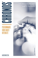 CHRONOS: Performance sous haute-intensité (Les Mémentos TTA) (French Edition) B0GSZM23RF Book Cover