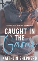 Caught In The Game (Winning Hearts) B0F5W2PNR9 Book Cover