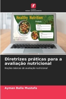 Diretrizes práticas para a avaliação nutricional (Portuguese Edition) 6208242827 Book Cover