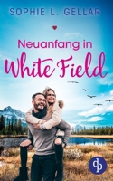 Neuanfang in White Field 3986372350 Book Cover