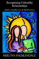 Recognizing Unhealthy Relationships 0615149049 Book Cover