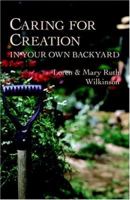 Caring for Creation in Your Own Backyard 1573830577 Book Cover