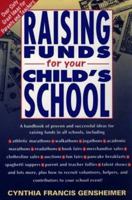 Raising Funds for Your Child's School: Over Sixty Great Ideas for Parents and Teachers 0802774113 Book Cover