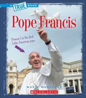 Pope Francis (A True Book: Biographies) 0531219739 Book Cover