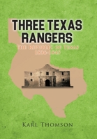 Three Texas Rangers: The Republic of Texas 1836-1845 1977248160 Book Cover