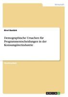 Demographische Ursachen f�r Programmentscheidungen in der Konsumg�terindustrie 3638689123 Book Cover