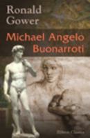 Michael Angelo Buonarroti (Classic Reprint) 054391044X Book Cover
