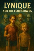 Lynique and the Four Clowns B0G1XQ5X6M Book Cover