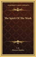 The Spirit Of The Work 1425348408 Book Cover