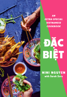 Dac Biet: An Extra-Special Vietnamese Cookbook 0593535545 Book Cover