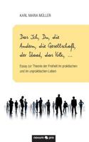 Das Ich, Du, Die Andern, Die Gesellschaft, Der Staat, Das Volk, ... 3990389378 Book Cover