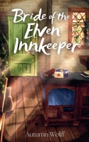 Bride of the Elven Innkeeper B0FGGR4FJS Book Cover