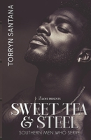 Sweet Tea & Steel: Southern Men Who Serve B0GQGT7XJH Book Cover