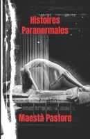 Histoires paranormales: Veritas vos liberabit B0BHMZHBN3 Book Cover
