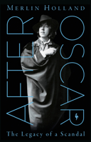 After Oscar: The Legacy of a Scandal B0FPQ3TPC9 Book Cover