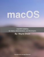 macOS Catalina for Users, Administrators, and Developers 1687213356 Book Cover