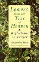 Leaves from the Tree of Heaven: Reflections on Prayer 023252288X Book Cover
