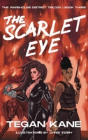The Scarlet Eye: A Sapphic Dystopian Story about Romance and Revolution (The Warehouse District Trilogy) B0GR6WLF5D Book Cover