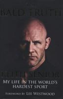 Bald Truth: My Life in the World's Hardest Sport 1905080921 Book Cover