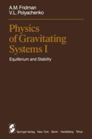 Physics of Gravitating Systems I: Equilibrium and Stability 3642878326 Book Cover