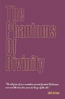The Phantoms of Divinity 0879757183 Book Cover