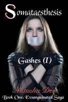 Somataesthesis: Gashes (I) 1721263810 Book Cover