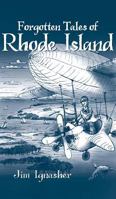 Forgotten Tales of Rhode Island 1596295864 Book Cover