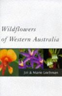 Wildflowers of Western Australia 1864363282 Book Cover