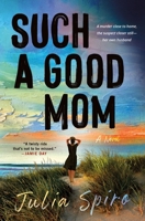 Such a Good Mom 1250324173 Book Cover