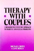 Therapy with Couples: A Behavioural-Systems Approach To Couple Relationship And Sexual Problems 0632023759 Book Cover