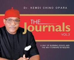 The Journals Vol. 3: X-Ray of Burning Issues and the Way Forward in Nigeria B0C7HRFMT6 Book Cover