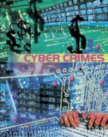 Cyber Crimes (Crime, Justice, and Punishment) 0791042529 Book Cover