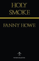 Holy Smoke 0914590553 Book Cover