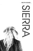 SIERRA - Volume II. Inspired by the song by Boz Scaggs. The fantasy adventure continues... 1484972627 Book Cover