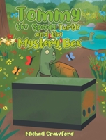 Tommy the Speedy Turtle and the Mystery Box B0GVLCLXQ7 Book Cover