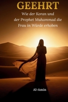 GEEHRT: Wie der Koran und der Prophet Muhammad die Frau in Würde erhoben (German Edition) B0GR4W9RVG Book Cover