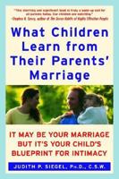 What Children Learn from Their Parents' Marriage 0060191880 Book Cover