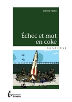 Échec et mat en coke (French Edition) 2342017030 Book Cover