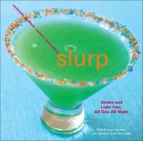 Slurp: Drinks and Light Fare, All Day, All Night 0740769901 Book Cover