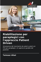 Riabilitazione per paraplegici con l'approccio Patient Driven 6202905670 Book Cover