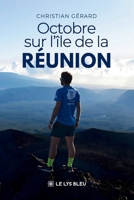 Octobre sur l'île de la Réunion (French Edition) B0GFDBLC3B Book Cover