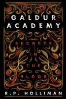 Galdur Academy: Secrets in the Blood B0G1YBV6C5 Book Cover