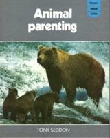 Animal Parenting (Nature Watch Series) 0816016542 Book Cover