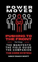 POWER MOVES: PUSHING TO THE FRONT: THE MANIFESTO. THE FIELD GUIDE. THE COMPANION. B0F545VPRG Book Cover