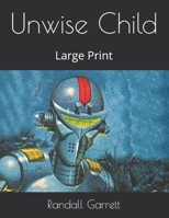 Unwise Child 1935774522 Book Cover