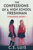 The Confessions Of A High School Freshman (Stranded) 4824196957 Book Cover