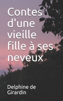 Contes D'une Vieille Fille À Ses Neveux... 3967870464 Book Cover