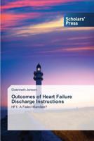 Outcomes of Heart Failure Discharge Instructions 3639708113 Book Cover