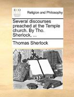 Several Discourses Preached at the Temple Church 1359914285 Book Cover