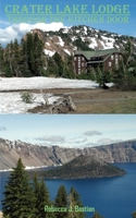 Crater Lake Lodge: Through the Kitchen Door 1088136370 Book Cover